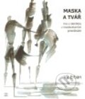 Kniha: Maska a tvář (Vít Erban). Malá Skála, 2010 Kniha: Maska a tvář (Vít Erban). Malá Skála, 2010