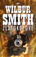Kniha: Zlatokopové (Wilbur Smith). Alpress, 2011 Kniha: Zlatokopové (Wilbur Smith). Alpress, 2011