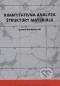 Kniha: Kvantitatívna analýza štruktúry materiálu (Maroš Martinkovič). STU, 2011 Kniha: Kvantitatívna analýza štruktúry materiálu (Maroš Martinkovič). STU, 2011