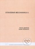 Kniha: Stavebná mechanika II. (Ivana Véghová a Pavol Marton). STU, 2009 Kniha: Stavebná mechanika II. (Ivana Véghová a Pavol Marton). STU, 2009