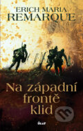 Kniha: Na západní frontě klid (Erich Maria Remarque). Ikar CZ, 2011 Kniha: Na západní frontě klid (Erich Maria Remarque). Ikar CZ, 2011