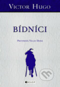 Kniha: Bídníci (Victor Hugo). Nakladatelství Fragment, 2011 Kniha: Bídníci (Victor Hugo). Nakladatelství Fragment, 2011