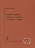 Vybraná témata praktických cvičení z fyziologie člověka - Eva Kohlíková, Karolinum, 2011