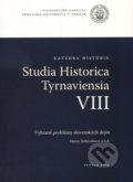 Studia historica Tyrnaviensia VIII - Marta Dobrotková a kol., Trnavská univerzita, 2009