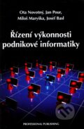 Kniha: Řízení výkonnosti podnikové informatiky (Jan Pour, Josef Basl, Miloš Maryška a Ota Novotný). Professional Publishing, 2011 Kniha: Řízení výkonnosti podnikové informatiky (Jan Pour, Josef Basl, Miloš Maryška a Ota Novotný). Professional Publishing, 2011