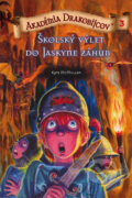 Kniha: Akadémia drakobijcov 3 - Školský výlet do Jaskyne záhuby (Kate McMullan). PB Publishing, 2011 Kniha: Akadémia drakobijcov 3 - Školský výlet do Jaskyne záhuby (Kate McMullan). PB Publishing, 2011