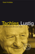 Kniha: Tachles, Lustig (Karel Hvížďala). Mladá fronta, 2011 Kniha: Tachles, Lustig (Karel Hvížďala). Mladá fronta, 2011