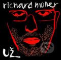Richard Müller: Už - Richard Müller, Hudobné albumy, 2010