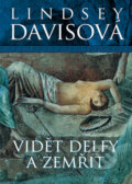 Kniha: Vidět Delfy a zemřít (Lindsey Davis). BB/art, 2011 Kniha: Vidět Delfy a zemřít (Lindsey Davis). BB/art, 2011