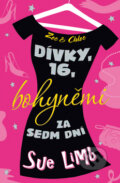 Kniha: Dívky, 16: Bohyněmi za sedm dní (Sue Limb). BB/art, 2011 Kniha: Dívky, 16: Bohyněmi za sedm dní (Sue Limb). BB/art, 2011