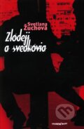 Kniha: Zlodeji a svedkovia (Svetlana Žuchová). Marenčin PT, 2011 Kniha: Zlodeji a svedkovia (Svetlana Žuchová). Marenčin PT, 2011