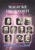 Kniha: Magické osobnosti minulých staletí (Roland M. Horn). Dialog, 2011 Kniha: Magické osobnosti minulých staletí (Roland M. Horn). Dialog, 2011