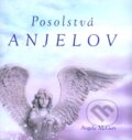 Kniha: Posolstvá anjelov (Angela McGerr). Ottovo nakladateľstvo, 2011 Kniha: Posolstvá anjelov (Angela McGerr). Ottovo nakladateľstvo, 2011