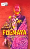 Kniha: Fulmaya (Dorota Nvotová), 2011 Kniha: Fulmaya (Dorota Nvotová), 2011