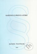 Kniha: Kapitoly o práve a etike (Ján Roháč a Pavol Dancák). Ústav sociálnych vied a zdravotníctva bl. P. P. Gojdiča Kniha: Kapitoly o práve a etike (Ján Roháč a Pavol Dancák). Ústav sociálnych vied a zdravotníctva bl. P. P. Gojdiča