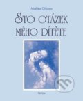 Kniha: Sto otázek mého dítěte (Mallika Chopra). Triton, 2011 Kniha: Sto otázek mého dítěte (Mallika Chopra). Triton, 2011