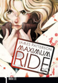 Kniha: Maximum Ride 1 (James Patterson a NaRae Lee). BB/art, 2011 Kniha: Maximum Ride 1 (James Patterson a NaRae Lee). BB/art, 2011