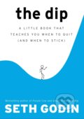 Kniha: The Dip (The Dip). Penguin Books, 2007 Kniha: The Dip (The Dip). Penguin Books, 2007