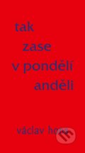 Kniha: Tak zase v pondělí anděli (Václav Hons). Radix, 2021 Kniha: Tak zase v pondělí anděli (Václav Hons). Radix, 2021
