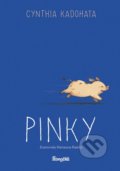Kniha: Pinky (Cynthia Kadohata). Stonožka, 2021 Kniha: Pinky (Cynthia Kadohata). Stonožka, 2021
