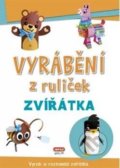 Kniha: Vyrábění z ruliček - zvířátka, 2021 Kniha: Vyrábění z ruliček - zvířátka, 2021