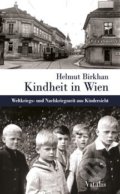 Kniha: Kindheit in Wien (Helmut Birkhan). Vitalis, 2021 Kniha: Kindheit in Wien (Helmut Birkhan). Vitalis, 2021