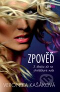 Kniha: Zpověď: Z děcáku až na přehlídková mola (Veronika Kašáková). CooBoo CZ, 2021 Kniha: Zpověď: Z děcáku až na přehlídková mola (Veronika Kašáková). CooBoo CZ, 2021