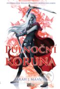 Kniha: Půlnoční koruna (Sarah J. Maas). CooBoo CZ, 2021 Kniha: Půlnoční koruna (Sarah J. Maas). CooBoo CZ, 2021