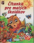 Kniha: Čítanka pre malých školákov (Daniela Reichstädterová). Matys, 2021 Kniha: Čítanka pre malých školákov (Daniela Reichstädterová). Matys, 2021