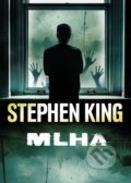 Kniha: Mlha (Stephen King). BETA - Dobrovský, 2021 Kniha: Mlha (Stephen King). BETA - Dobrovský, 2021
