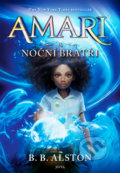 Kniha: Amari a Noční bratři (B.B. Alston). Jota, 2021 Kniha: Amari a Noční bratři (B.B. Alston). Jota, 2021