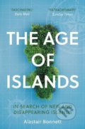 Kniha: The Age of Islands (Alastair Bonnett). Atlantic Books, 2021 Kniha: The Age of Islands (Alastair Bonnett). Atlantic Books, 2021