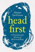 Kniha: Head First (Alastair Santhouse). Atlantic Books, 2021 Kniha: Head First (Alastair Santhouse). Atlantic Books, 2021