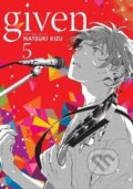 Kniha: Given 5 (Natsuki Kizu). Viz Media, 2021 Kniha: Given 5 (Natsuki Kizu). Viz Media, 2021