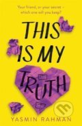 Kniha: This Is My Truth (Yasmin Rahman). Hot Key, 2021 Kniha: This Is My Truth (Yasmin Rahman). Hot Key, 2021