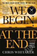 Kniha: We Begin at the End (Chris Whitaker). Zaffre, 2020 Kniha: We Begin at the End (Chris Whitaker). Zaffre, 2020