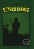 Kniha: Poľovnícke prehrešky (Alfréd Kotek). PaRPress, 2006 Kniha: Poľovnícke prehrešky (Alfréd Kotek). PaRPress, 2006