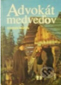 Kniha: Advokát medveďov (Štefan Teren). PaRPress, 2002 Kniha: Advokát medveďov (Štefan Teren). PaRPress, 2002