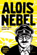Kniha: Alois Nebel (Jaroslav Rudiš). Labyrint, 2011 Kniha: Alois Nebel (Jaroslav Rudiš). Labyrint, 2011