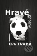 Kniha: Hravé příběhy (Eva Tvrdá). Littera Silesia, 2011 Kniha: Hravé příběhy (Eva Tvrdá). Littera Silesia, 2011