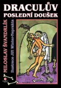 Kniha: Draculův poslední doušek (Miroslav Švandrlík). Epocha, 2011 Kniha: Draculův poslední doušek (Miroslav Švandrlík). Epocha, 2011