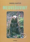 Kniha: Medveďoviny (Ondrej Bartoš). PaRPress, 2004 Kniha: Medveďoviny (Ondrej Bartoš). PaRPress, 2004