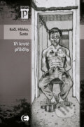 Kniha: Tři kruté příběhy (Jakub D. Kočí a kolektív). Epocha, 2011 Kniha: Tři kruté příběhy (Jakub D. Kočí a kolektív). Epocha, 2011