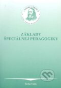 Základy špeciálnej pedagogiky - Štefan Vašek, Univerzita J.A. Komenského Praha, 2005