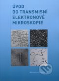 Úvod do transmisní elektronové mikroskopie - Miroslav Karlík, CVUT Praha, 2011