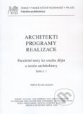 Kniha: Architekti, programy, realizace (Oldřich Ševčík a kolektiv). CVUT Praha, 2011 Kniha: Architekti, programy, realizace (Oldřich Ševčík a kolektiv). CVUT Praha, 2011