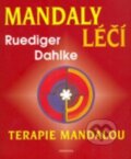 Kniha: Mandaly léčí (Ruediger Dahlke). Fontána, 2011 Kniha: Mandaly léčí (Ruediger Dahlke). Fontána, 2011
