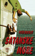 Kniha: Satanské moře (Peter Benchley). Naše vojsko CZ, 2011 Kniha: Satanské moře (Peter Benchley). Naše vojsko CZ, 2011