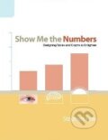 Kniha: Show Me the Numbers (Stephen Few). Analytics Kniha: Show Me the Numbers (Stephen Few). Analytics