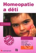 Kniha: Homeopatie a děti (Tomáš Karhan). Grada, 2011 Kniha: Homeopatie a děti (Tomáš Karhan). Grada, 2011